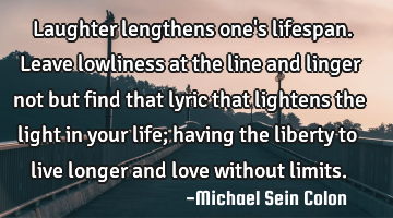 Laughter lengthens one