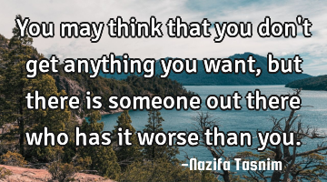You may think that you don