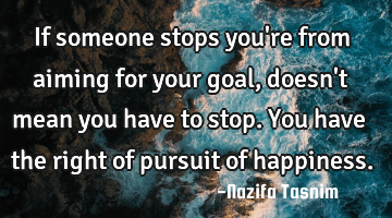 If someone stops you