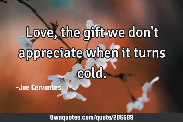 Love, the gift we don