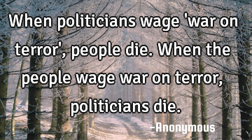 When politicians wage 