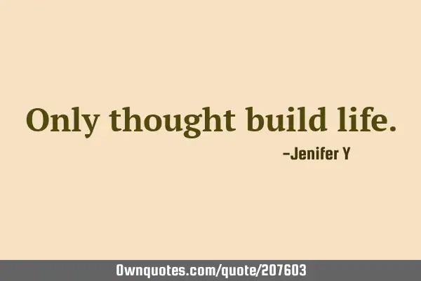 Only thought build