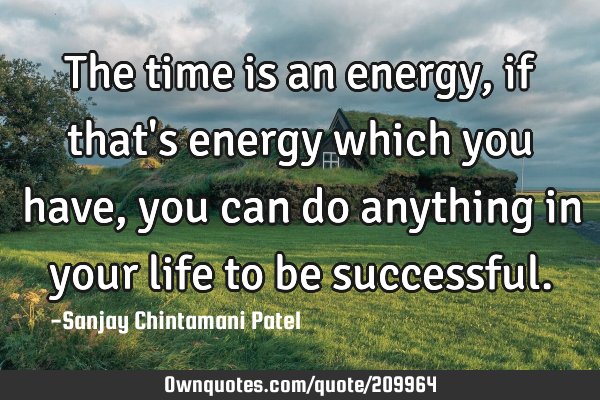 The time is an energy, if that