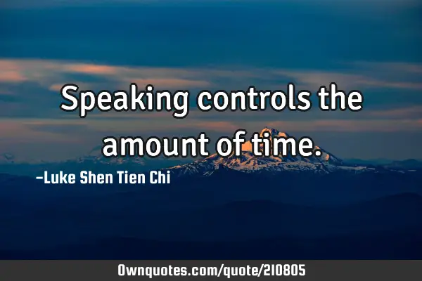 Speaking controls the amount of
