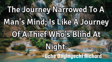 The Journey Narrowed To A Man