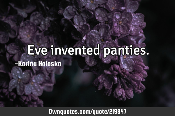 Eve invented