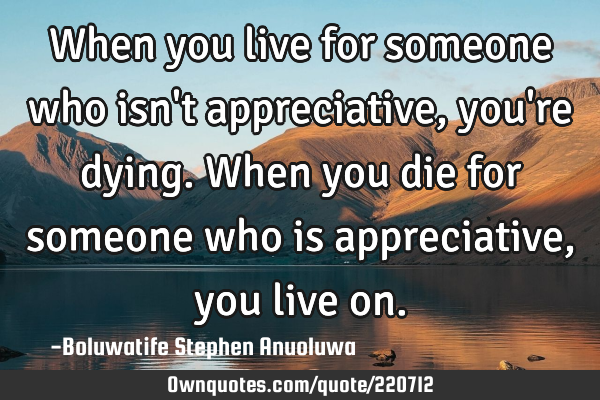 When you live for someone who isn