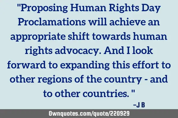 "Proposing Human Rights Day Proclamations will achieve an appropriate shift towards human rights