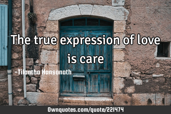 The true expression of love is