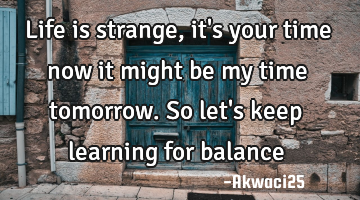 Life is strange,it