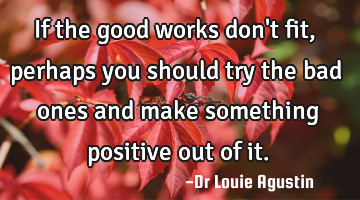 If the good works don