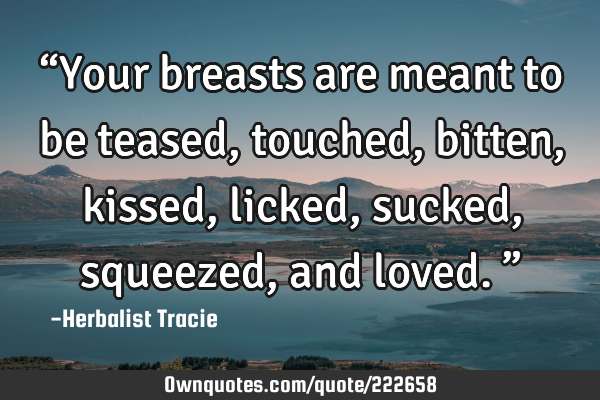 BREAST LOVE QUOTES –