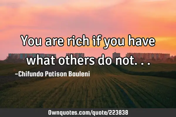 You are rich if you have what others do