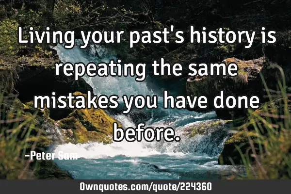 Living your past