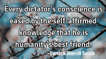 Every dictator