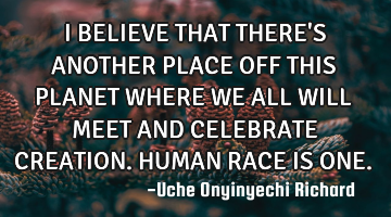 I BELIEVE THAT THERE