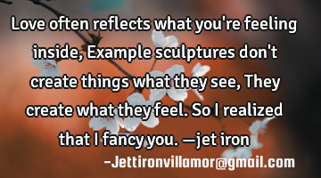 Love often reflects what you