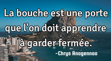 La bouche est une porte que l