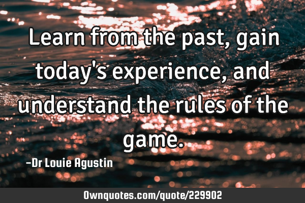 Learn from the past, gain today