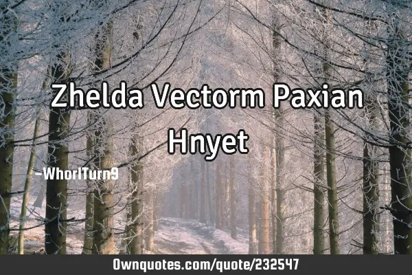 Zhelda Vectorm Paxian H