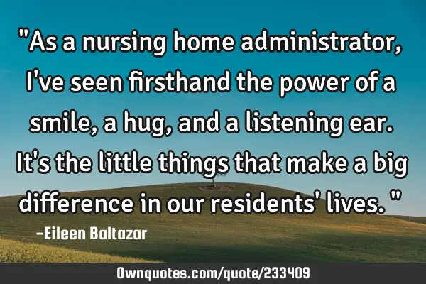 "As a nursing home administrator, I