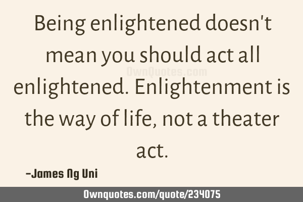 Being enlightened doesn