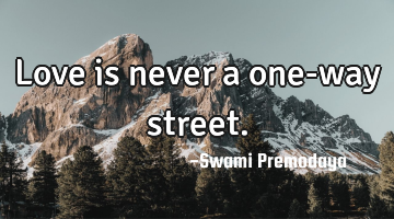 Love is never a one-way street.
