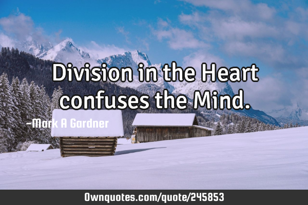 Division in the Heart confuses the M