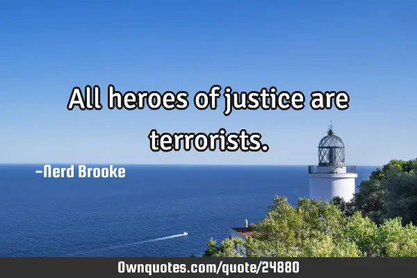 All heroes of justice are
