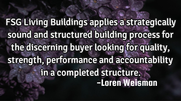 FSG Living Buildings applies a strategically sound and structured building process for the