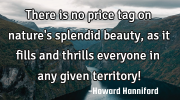 There is no price tag on nature