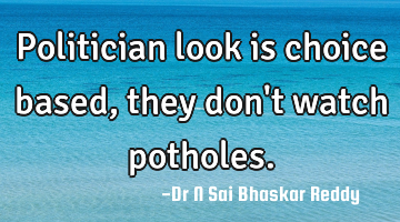 Politician look is choice based, they don