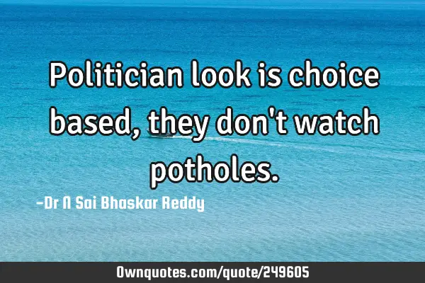 Politician look is choice based, they don