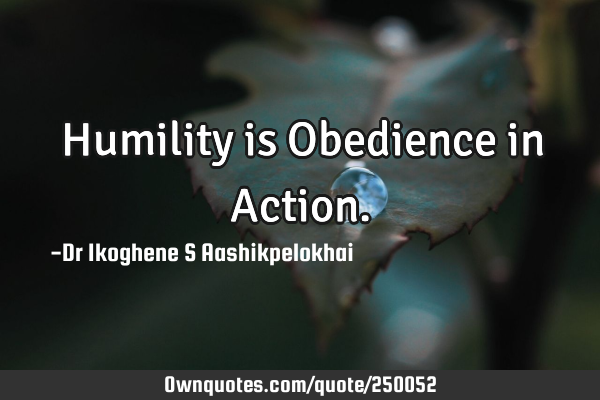Humility is Obedience in A