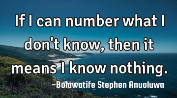 If I can number what I don