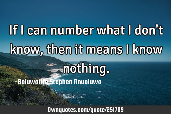 If I can number what I don