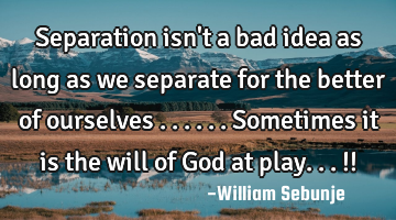 Separation isn