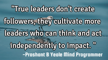 "True leaders don