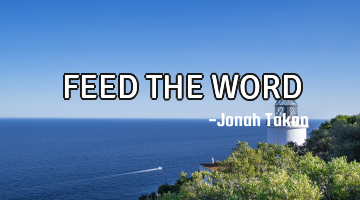 FEED THE WORD