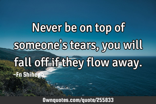 Never be on top of someone
