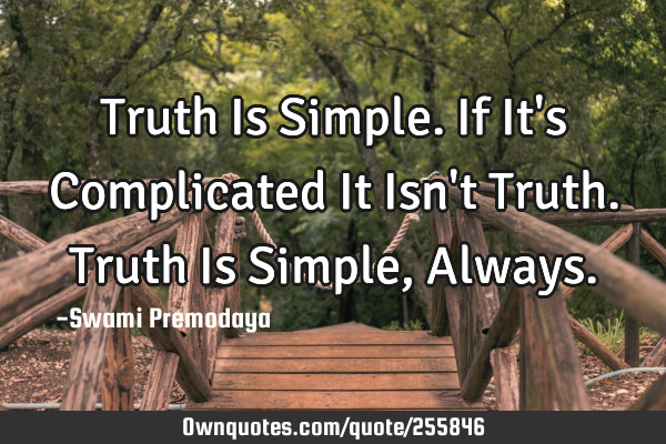 Truth Is Simple. If It