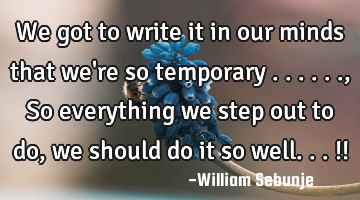 We got to write it in our minds that we