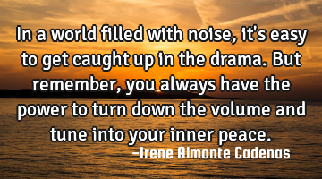 In a world filled with noise, it