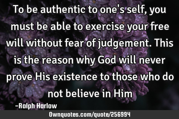 To be authentic to one