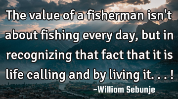 The value of a fisherman isn