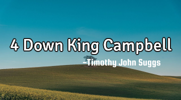 4 Down King Campbell