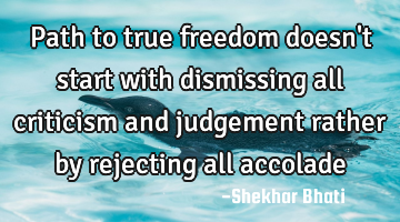 Path to true freedom doesn