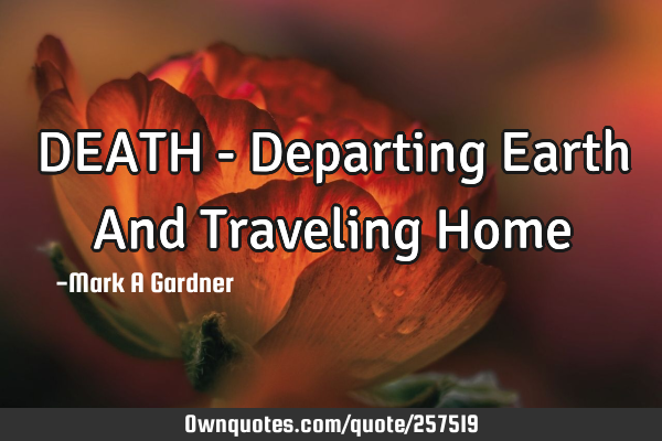 DEATH - Departing Earth And Traveling H
