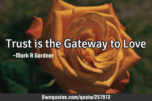 Trust is the Gateway to L
