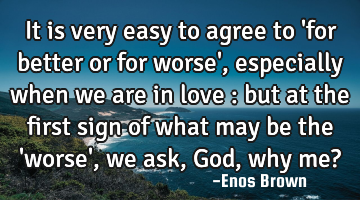 It is very easy to agree to 